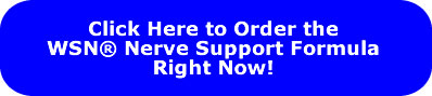Click Here to Order the WSN Nerve Support Formula Right Now!